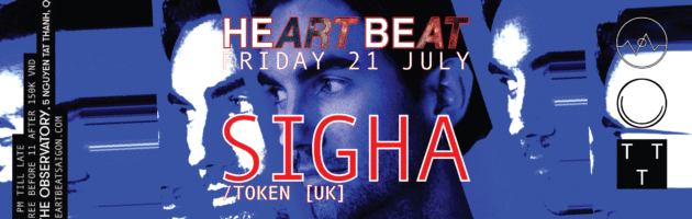 Heart Beat Presents SIGHA// TOKEN (UK)