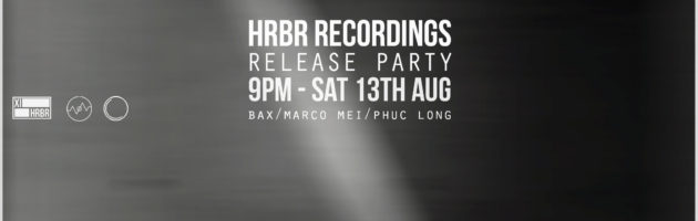 HRBR  Presents EP001 Release “What’s Left?” w./ BAX, Marco Mei, Phuc Long (Co Hosted by Heart Beat Saigon)